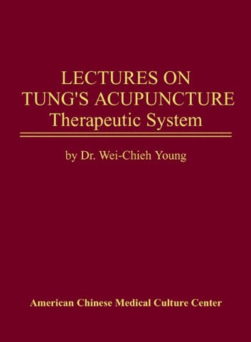 Lectures on Tungs Acupuncture Therapeutic System (Paperback)