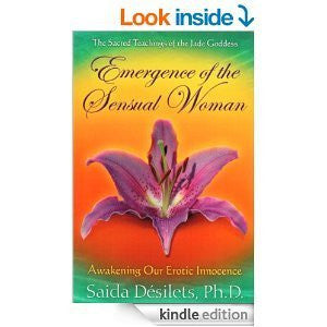 Emergence of the Sensual Woman-Awakening Our Erotic Innocence