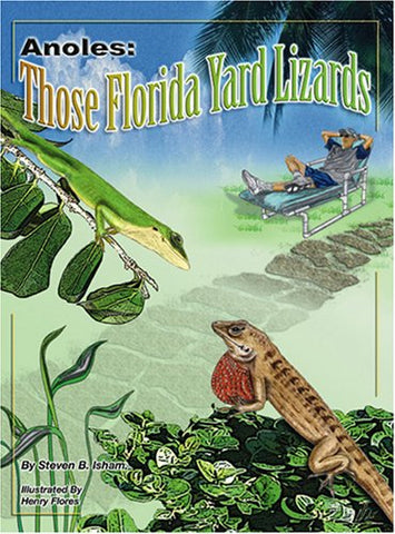 Anoles: Those Florida Yard Lizards (paperback) (not in pricelist)