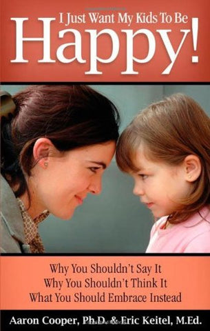 I Just Want My Kids to be Happy! (Paperback)