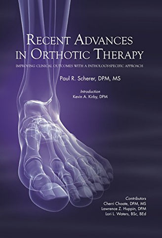 Recent Advances in Orthotic Therapy (Hardcover)