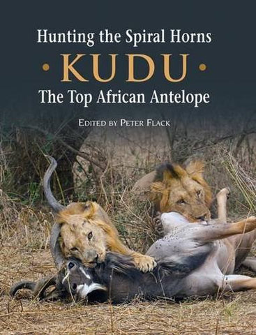 Hunting the Spiral Horns: Kudu