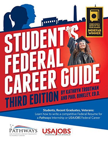 Student’s Federal Career Guide, 3rd Edition - Kathryn Troutman and Paul Binkley, Ed.D. (Paperback)