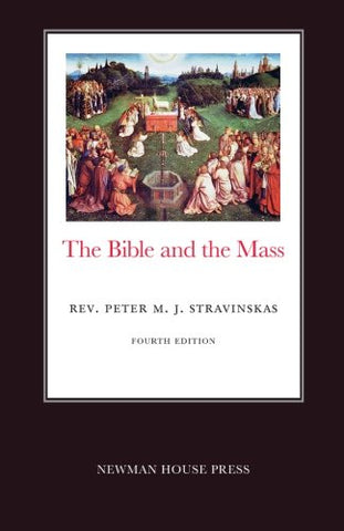 The Bible And The Mass By Fr. Peter Stravinskas - 2014 (Paperback)
