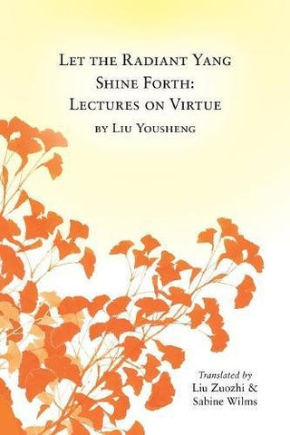 Let the Radiant Yang Shine Forth (Paperback)