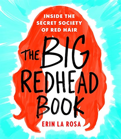 The Big Redhead Book: Inside the Secret Society of Red Hair (Hardcover)