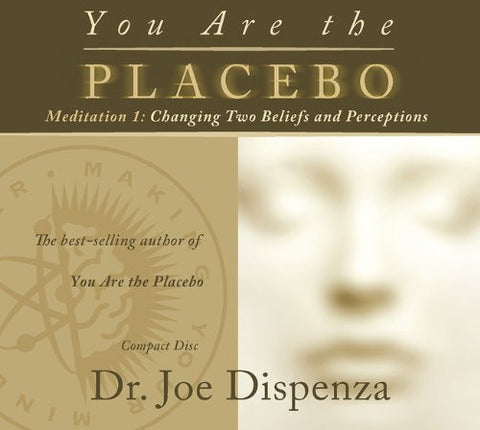 You Are the Placebo Meditation 1 (Audio CD)