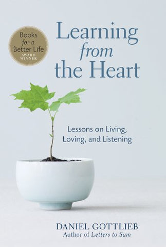 Learning from the Heart: Lessons on Living, Loving and Listening (Paperback)