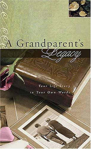 A Grandparent's Legacy, Hardcover