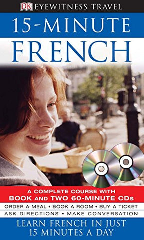 Eyewitness Travel 15-Minute Language Packs: 15-Minute French: Learn French in Just 15 Minutes a Day