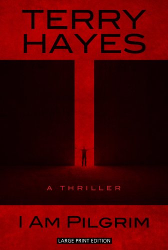 I Am Pilgrim: A Thriller, Terry Hayes  - (Hardcover) Large Print