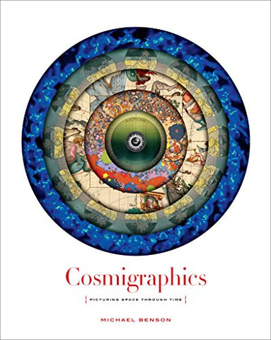 Cosmigraphics : Picturing Space Through Time (Hardcover)