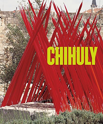 Chihuly : Volume 2, 1997-Present (Hardcover)