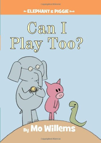 Can I Play Too? (An Elephant and Piggie Book) (not in pricelist)