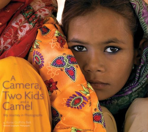 A Camera, Two Kids, and a Camel:  My Journey in Photographs (Hardcover)