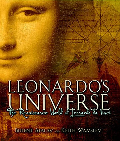 Leonardo’s Universe:  The Renaissance World of Leonardo Davinci (Hardcover)