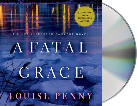 A Fatal Grace: A Chief Inspector Gamache Novel (CD)