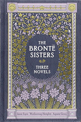 The Bronte Sisters: Three Novels  (Hardcover)