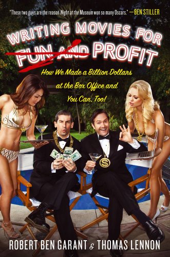 Writing Movies for Fun and Profit: How We Made a Billion Dollars at the Box Office and You Can, Too! (hardcover)