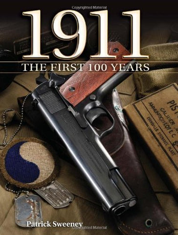 1911 The First 100 Years (Hardcover)