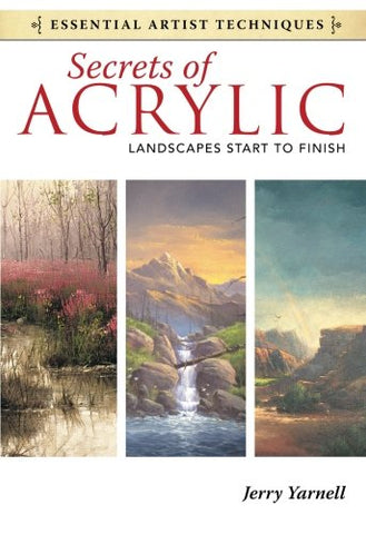 Secrets of Acrylic - Landscapes Start to Finish (Trade Paperback)