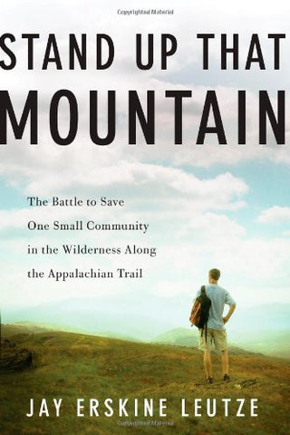 Stand Up That Mountain: The (Hardcover)