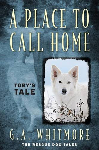 A Place to Call Home:  Toby's Tale