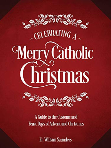 Celebrating A Merry Catholic Christmas (Hardcover)