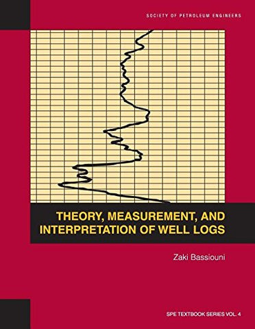 Theory, Measurement and Interpretation of Well Logs (Softcover)