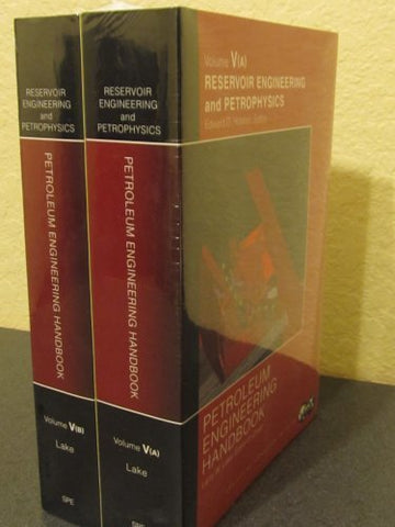 Petroleum Engineering Handbook, Volume V: Reservoir Engineering and Petrophysics (Softcover) (not in pricelist)