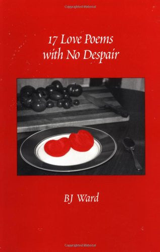 17 Love Poems with No Despair