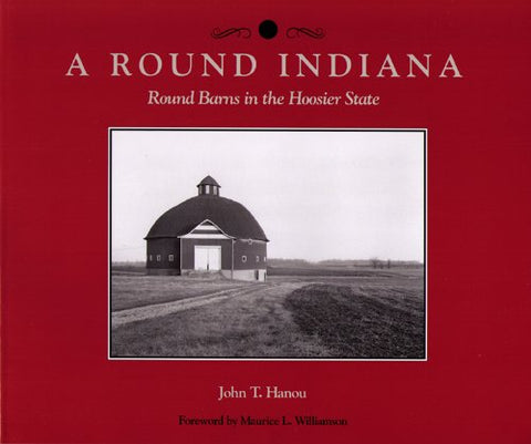 Round Indiana: Round Barns in the Hoosier State (Paperback)