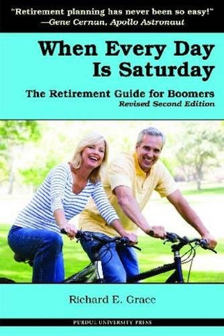 When Every Day is Saturday: The Retirement Guide for Boomers (2nd ed.) (Paperback)