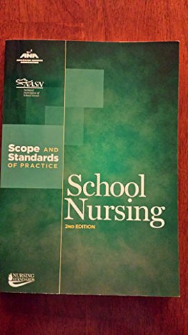 School Nursing: Scope and Standards of Practice 2nd Edition, paperback