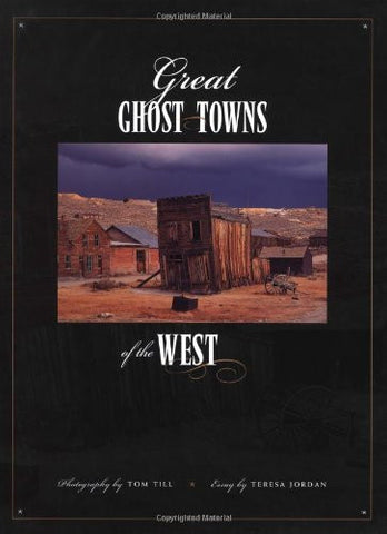 Great Ghost Towns of the West