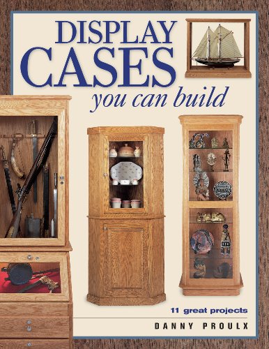 Display Cases You Can Build (Popular Woodworking) (not in pricelist)