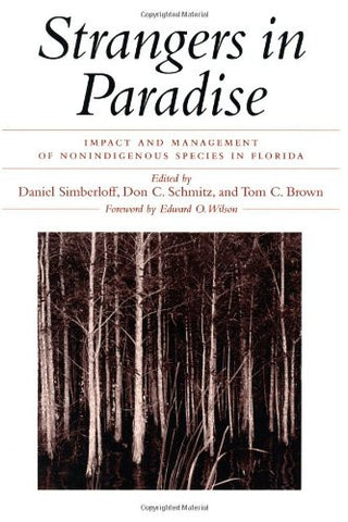 Strangers in Paradise: Impact And Management Of Nonindigenous Species In Florida
