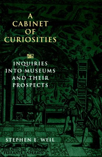 A Cabinet of Curiosities:  Inquiries Into Museums and Their Prospects (Paperback)