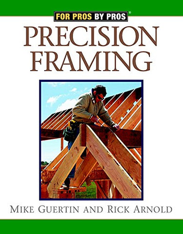 For Pros By Pros: Precision Framing (Paperback)