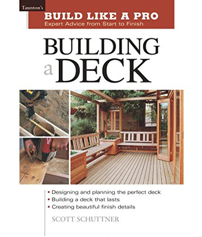 Build Like A Pro: Building A Deck (Paperback)