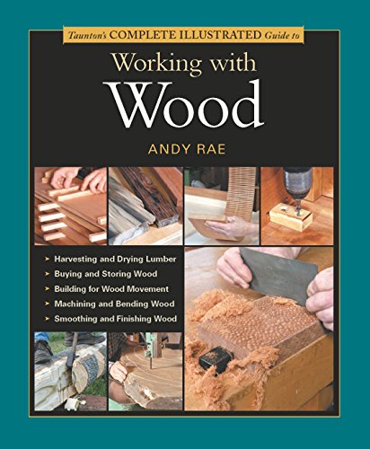 Complete Illustrated Guide To Working With Wood (Hardcover)