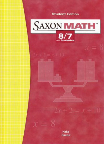 Saxon Math: 8/7 with Prealgebra, Student Edition(not in price list)