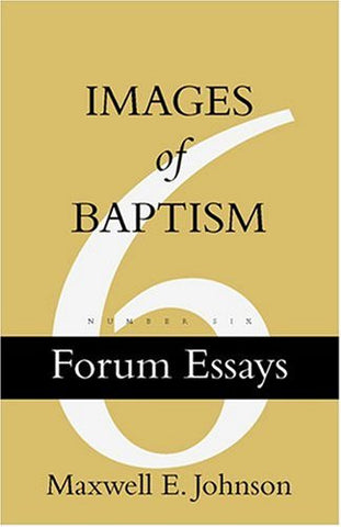 Images of Baptism (Forum Essays, No. 6)