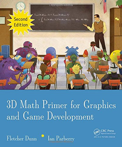 3D MATH PRIMER FOR GRAPHICS AND GAME DEVELOPMENT, 2ND EDITION (hardcover)