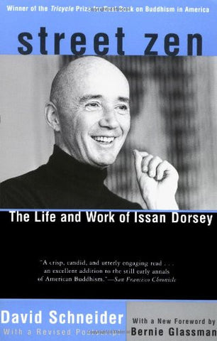 Street Zen: The Life and Work of Issan Dorsey