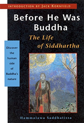 Before He Was Buddha: The Life of Siddhartha (Not in Pricelist)