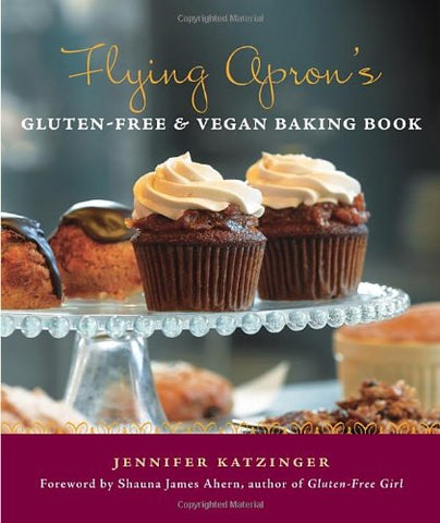 Flying Apron’s Gluten-Free & Vegan Baking Book (Paperback)