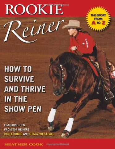 Rookie Reiner How to Survive and Thrive in the Show Pen (Paperback)