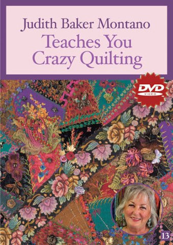 DVD Judith Baker Montano Teaches You Crazy Quilting: At Home with the Experts #13