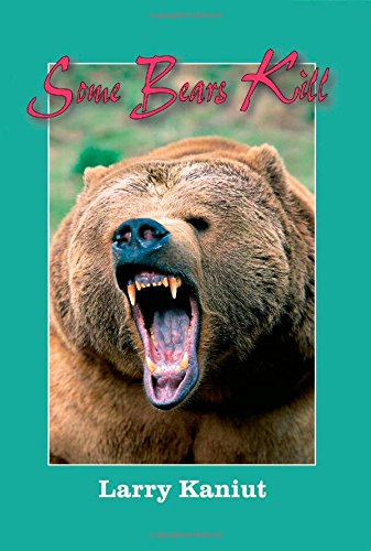 Some Bears Kill True-Life Tales of Terror (Paperback)